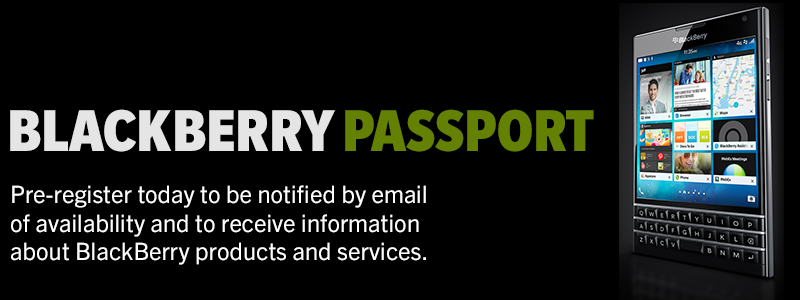BlackBerry Passport, Pre-Registration, Launch , availability, sign up