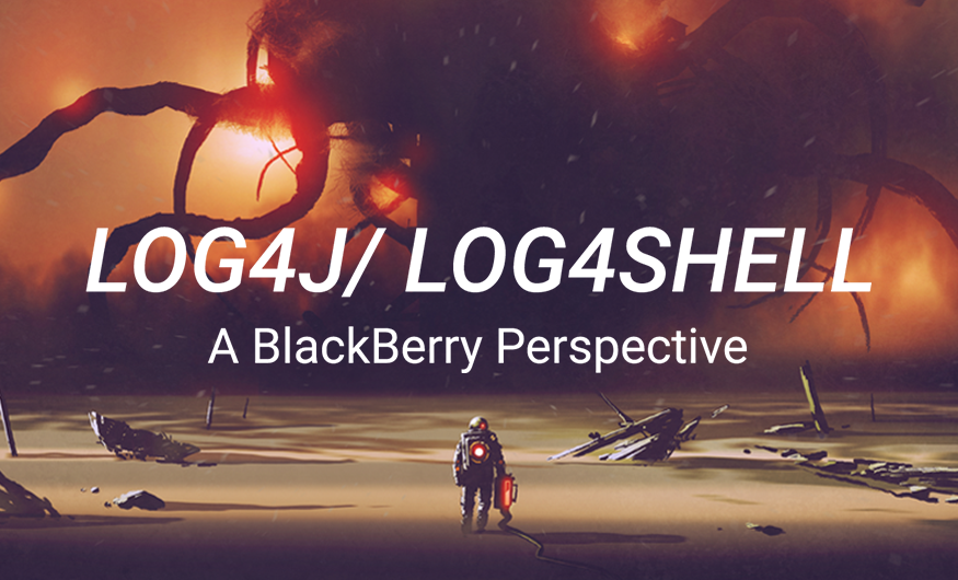 Life With Log4Shell: A BlackBerry Perspective
